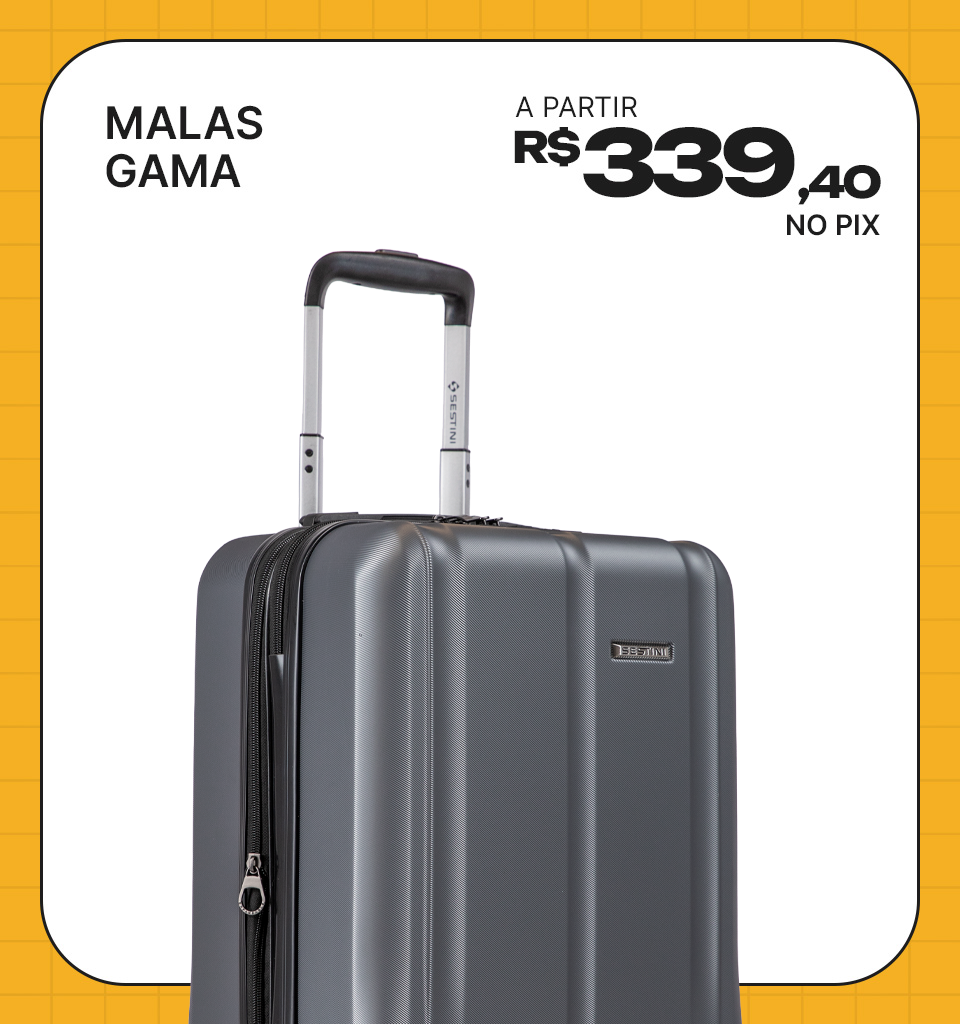 Linha de Malas Sestini GAMA a partir de R$ 339,40 no pix